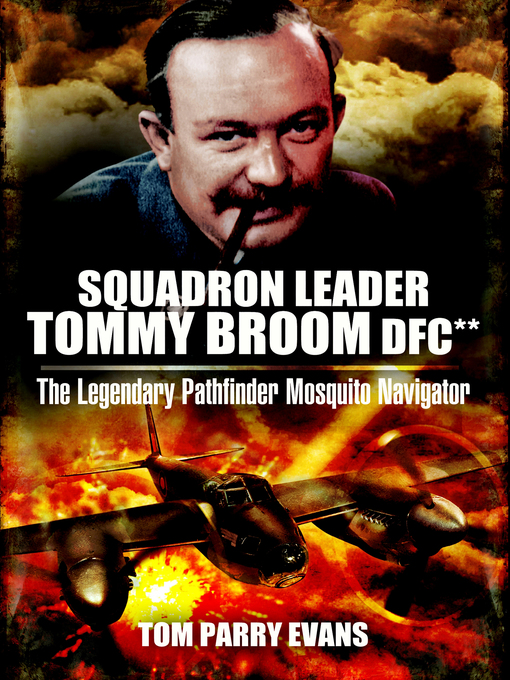 Title details for Squadron Leader Tommy Broom DFC** by Tom Parry Evans - Available